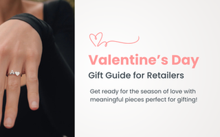 2025 Valentine's Day Gift Guide for Retailers: Sparkling Jewelry Ideas to Enchant Your Customers