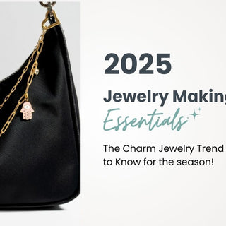 Jewelry Making Essentials: The Charm Jewelry Trend You Need to Know