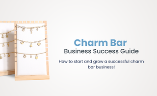 How to Start and Grow a Successful Charm Bar Business