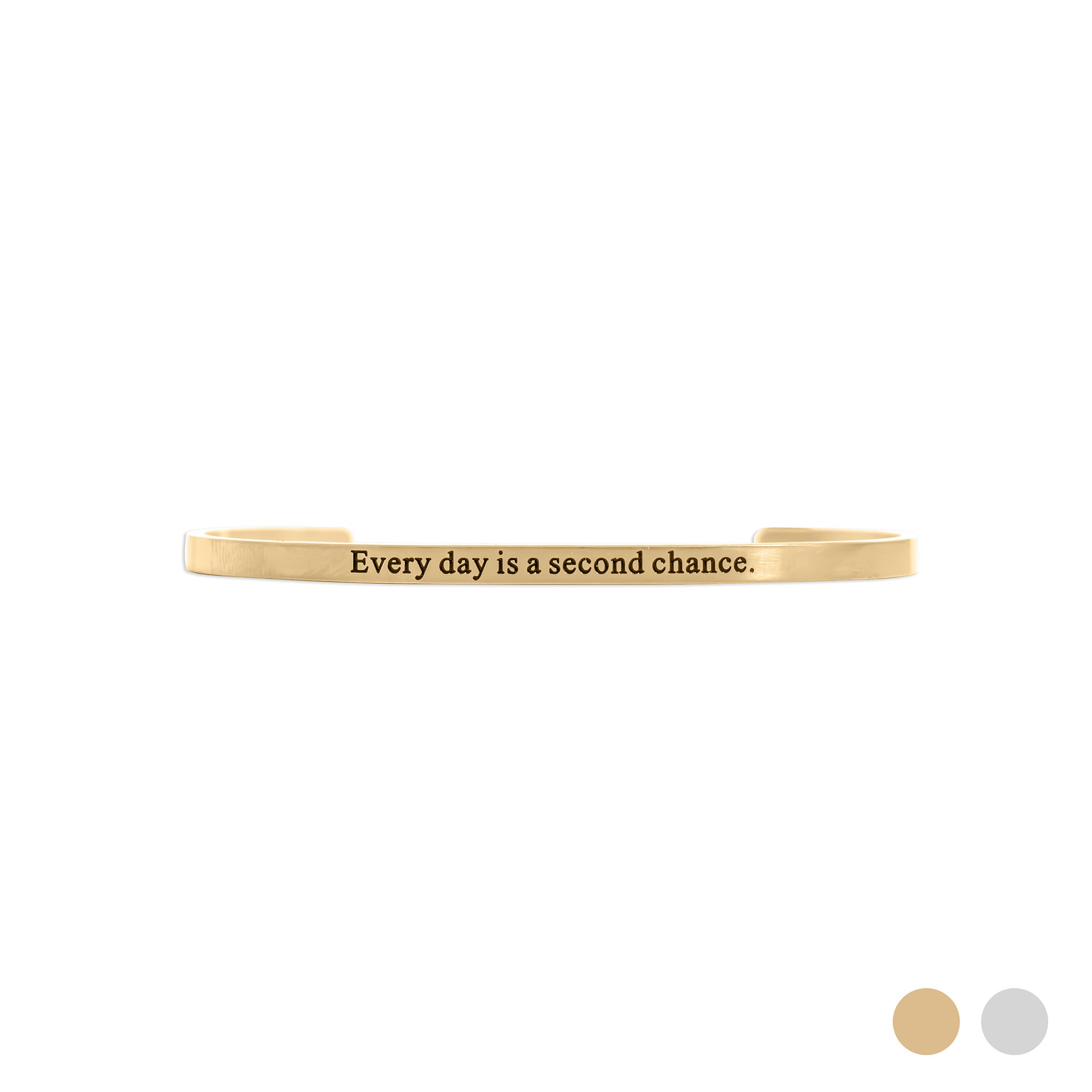 18K Gold PVD Every day is a second chance