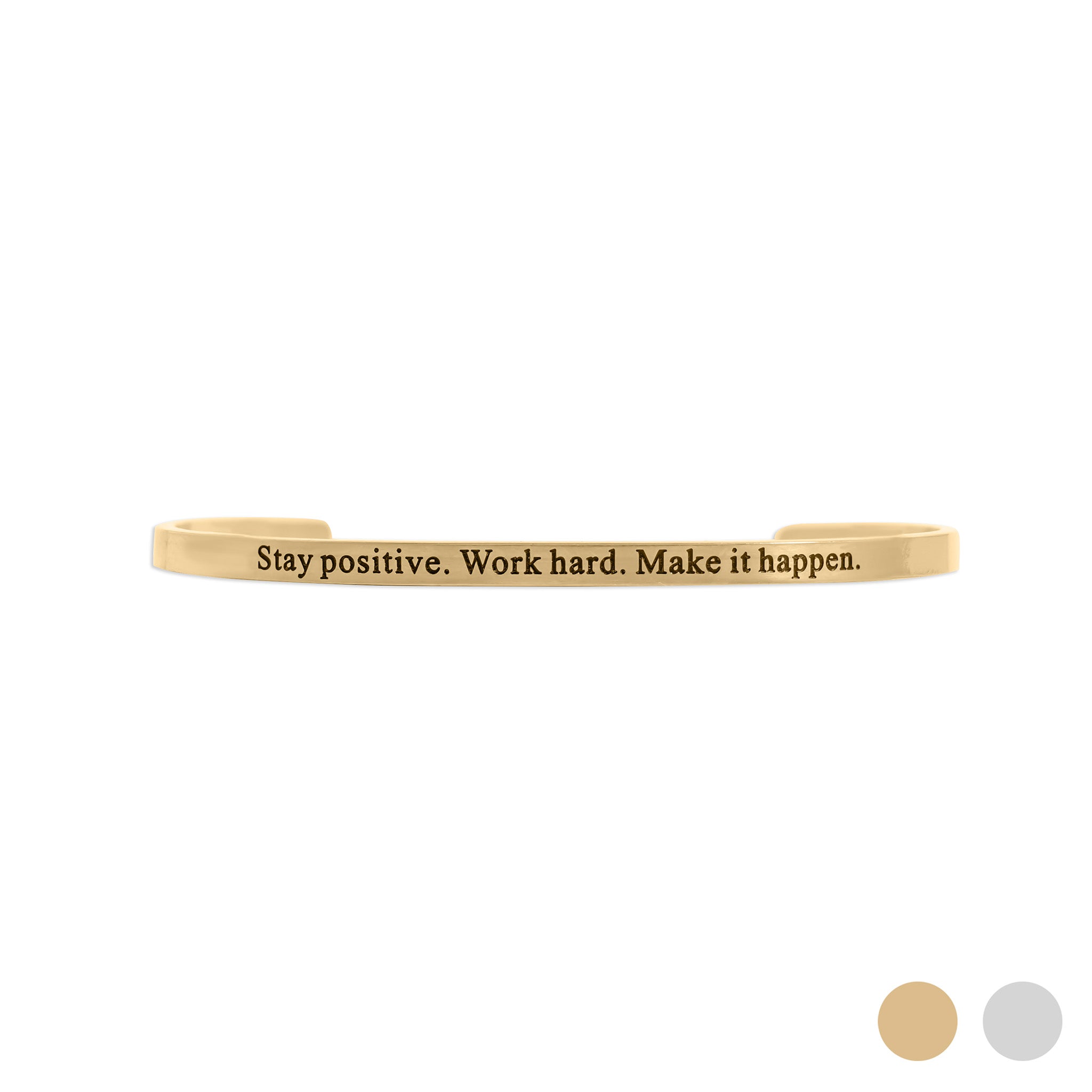 18K Gold PVD "Stay positive. Work hard. Make it happen" Engraved Bangle Bracelet