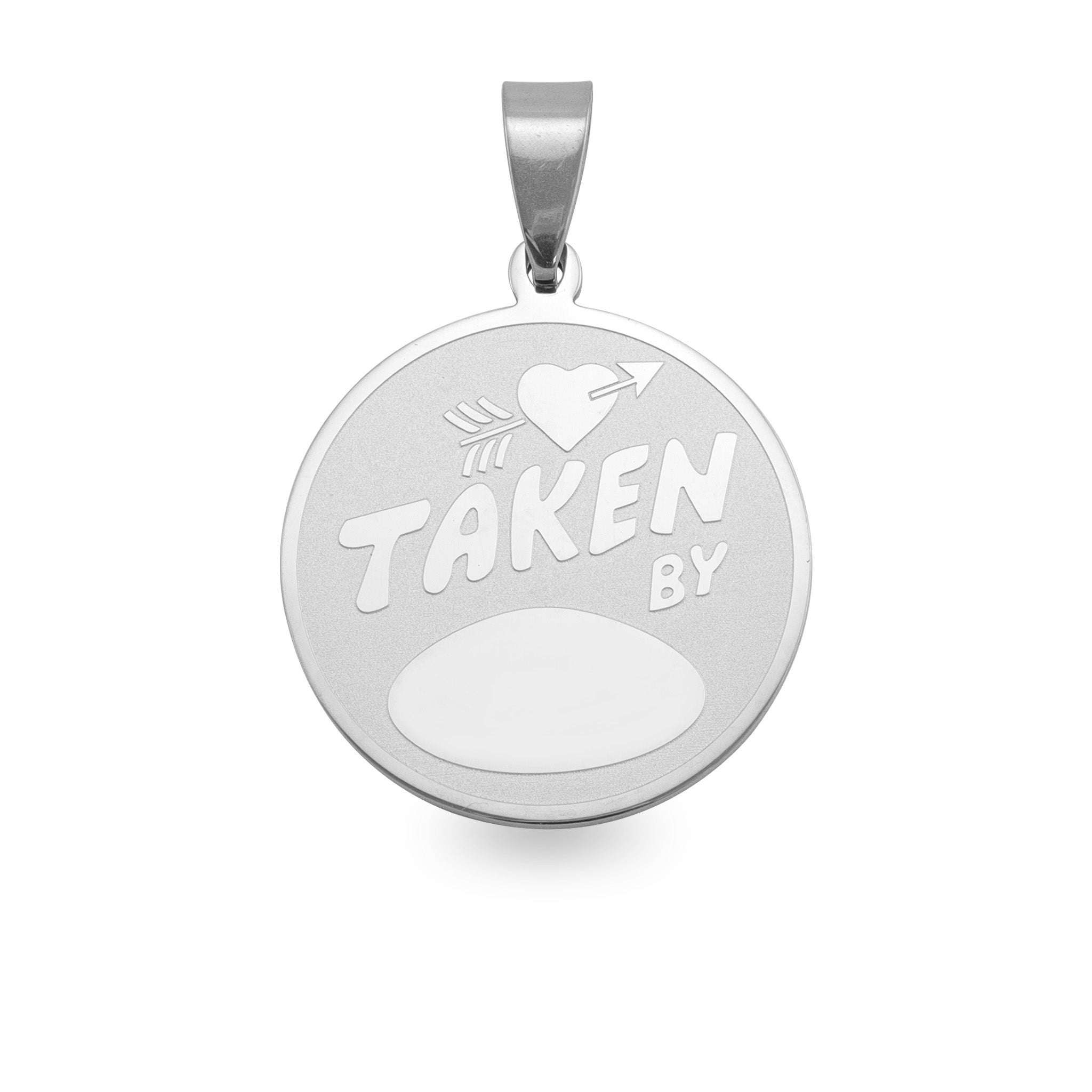 Stainless Steel "TAKEN BY" Round Pendant / SBB0053